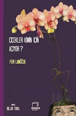 Çiçekler Kimin İçin Açıyor?