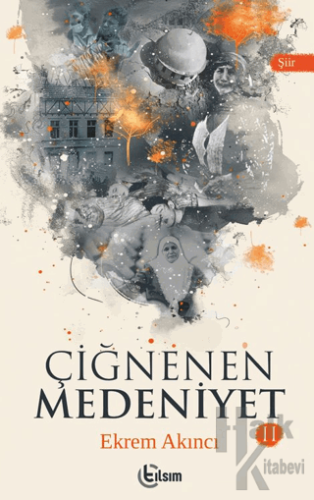 Çiğnenen Medeniyet II