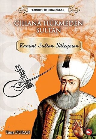 Cihana Hükmeden Sultan - Tarihte İz Bırakanlar - Halkkitabevi