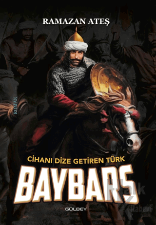 Cihanı Dize Getiren Türk Baybars - Halkkitabevi