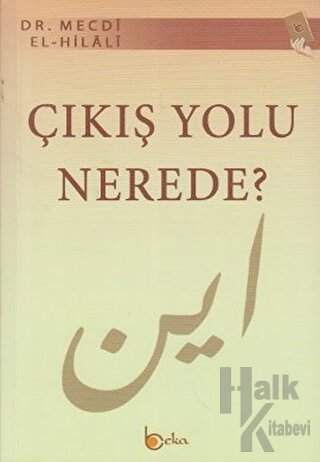 Çıkış Yolu Nerede?