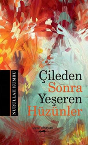 Çileden Sonra Yeşeren Hüzünler