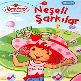 Çilek Kız Neşeli Şarkılar - Halkkitabevi