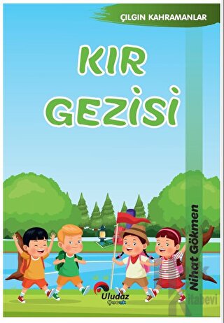 Çılgın Kahramanlar - Kır Gezisi