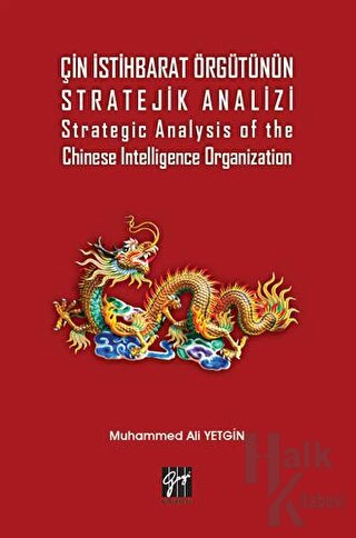 Çin İstihbarat Örgütünün Stratejik Analizi Strategic Analysis of the Chinese Intelligence Organization