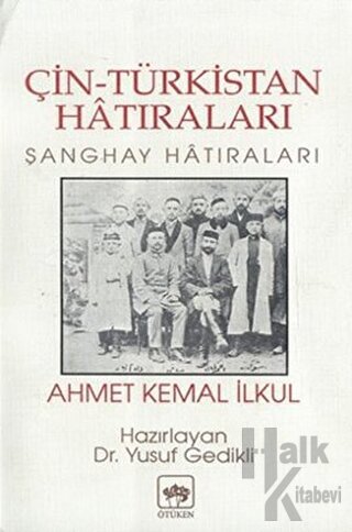 Çin-Türkistan Hatıraları Şanghay Hatıraları