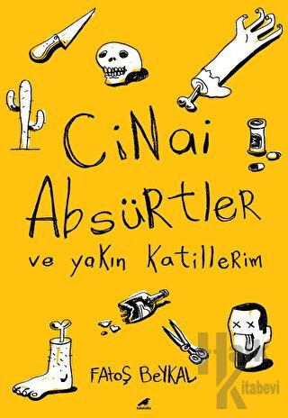 Cinai Absürtler ve Yakın Katillerim