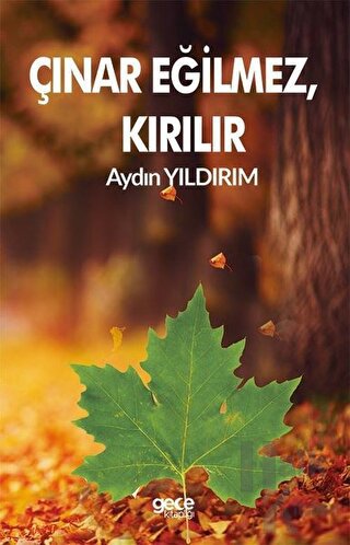 Çınar Eğilmez, Kırılır - Halkkitabevi