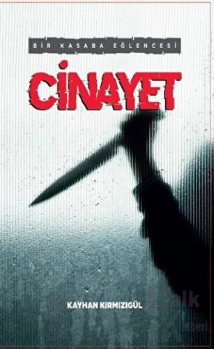 Cinayet - Bir Kasaba Eğlencesi