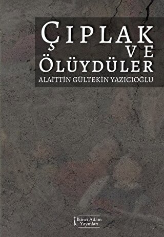 Çıplak ve Ölüydüler