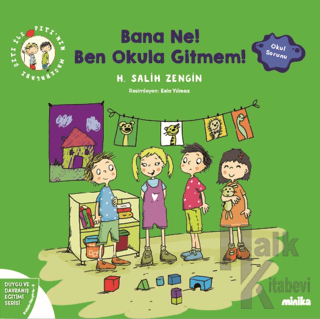 Çıtı ile Pıtı’nın Maceraları: Bana Ne! Ben Okula Gitmem! - Halkkitabev