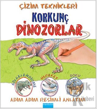 Çizim Teknikleri: Korkunç Dinozorlar