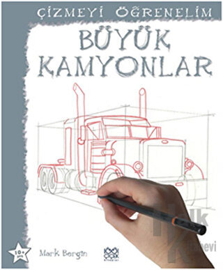 Çizmeyi Öğrenelim - Büyük Kamyonlar - Halkkitabevi