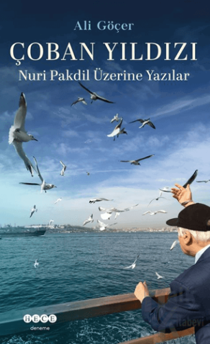 Çoban Yıldızı Nuri Pakdil Üzerine Yazılar