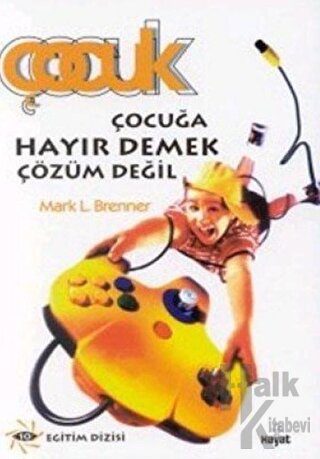 Çocuğa Hayır Demek Çözüm Değil