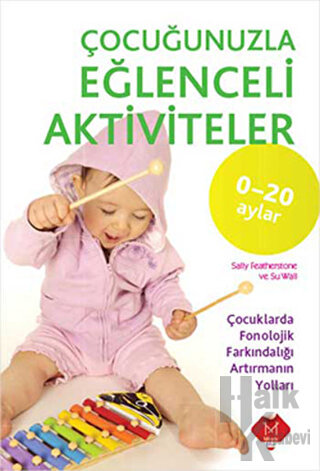 Çocuğunuzla Eğlenceli Aktiviteler (0-20 Ay) - Halkkitabevi