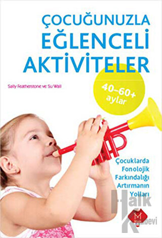 Çocuğunuzla Eğlenceli Aktiviteler (40 - 60 Ay)