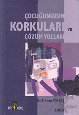 Çocuğunuzun Korkuları ve Çözüm Yolları