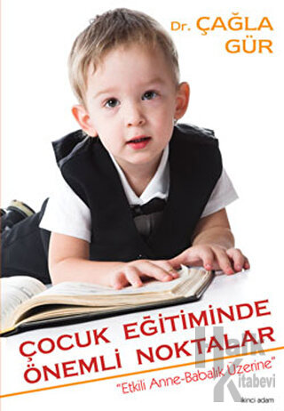 Çocuk Eğitiminde Önemli Noktalar