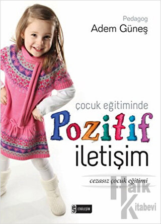 Çocuk Eğitiminde Pozitif İletişim - Halkkitabevi