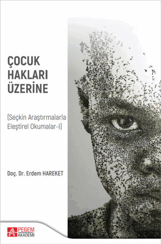 Çocuk Hakları Üzerine (Seçkin Araştırmalarla Eleştirel Okumalar-I)