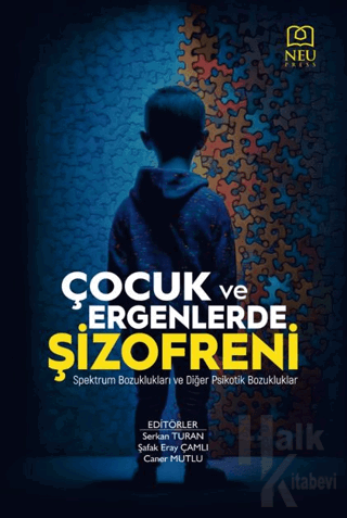 Çocuk ve Ergenlerde Şizofreni - Spektrum Bozuklukları ve Diğer Psikoti