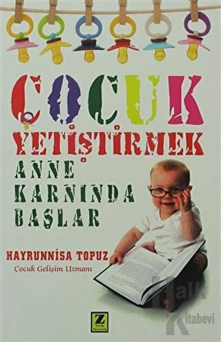 Çocuk Yetiştirmek Anne Karnında Başlar