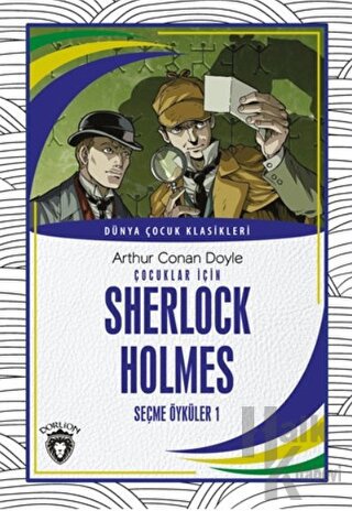 Çocuklar İçin Sherlock Holmes Seçme Öyküler 1