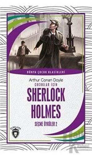 Çocuklar İçin Sherlock Holmes Seçme Öyküler 2 - Halkkitabevi