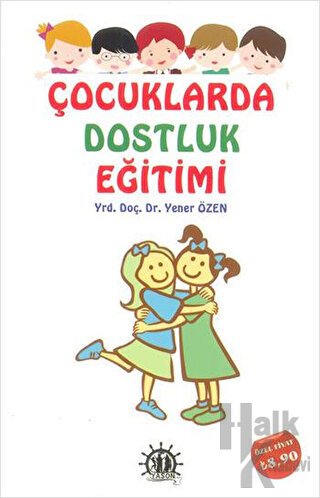 Çocuklarda Dostluk Eğitimi