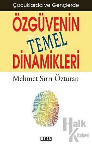 Çocuklarda ve Gençlerde Özgüvenin Temel Dinamikleri