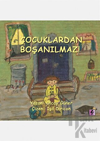 Çocuklardan Boşanılmaz!