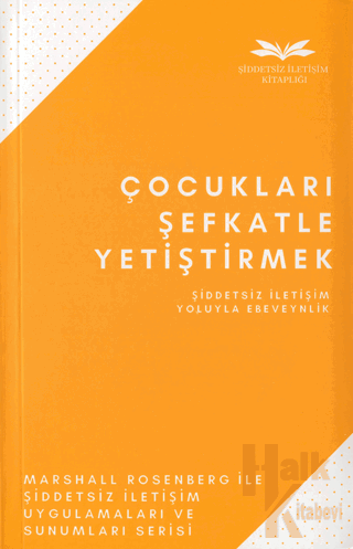 Çocukları Şefkatle Yetiştirmek - Halkkitabevi