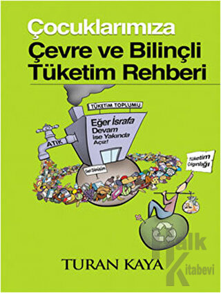 Çocuklarımıza Çevre ve Bilinçli Tüketim Rehberi