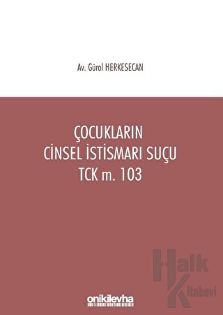 Çocukların Cinsel İstismarı Suçu TCK m. 103