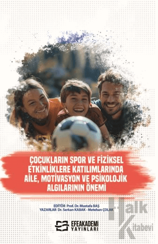 Çocukların Spor ve Fiziksel Etkinliklere Katılımlarında Aile, Motivasy