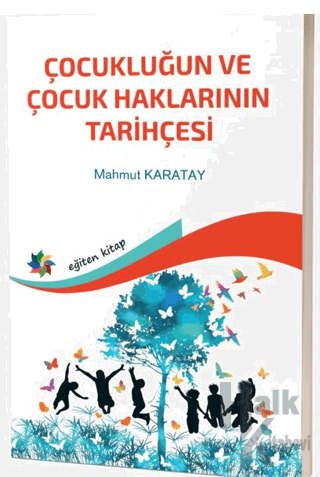 Çocukluğun ve Çocuk Haklarının Tarihçesi - Halkkitabevi