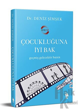 Çocukluğuna İyi Bak