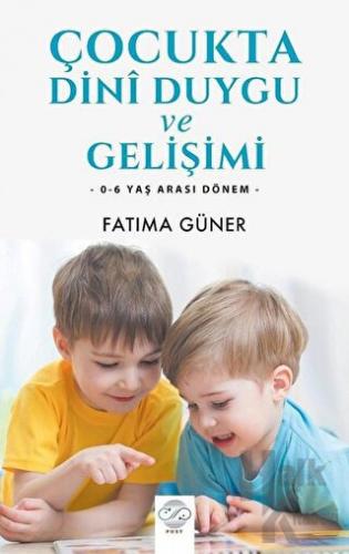 Çocukta Dini Duygu ve Gelişimi