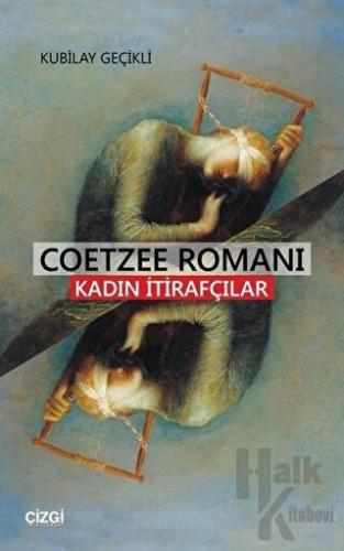 Coetzee Romanı - Kadın İtirafcılar