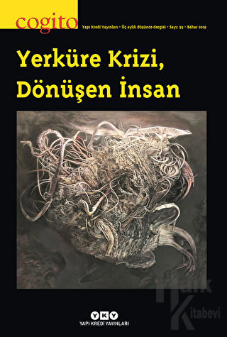 Cogito Sayı: 93 - Yerküre Krizi, Dönüşen İnsan - Halkkitabevi