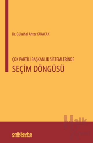 Çok Partili Başkanlık Sistemlerinde Seçim Döngüsü - Halkkitabevi