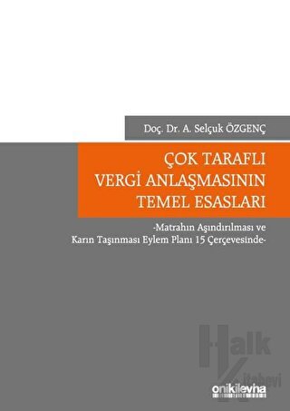 Çok Taraflı Vergi Anlaşmasının Temel Esasları (Ciltli)