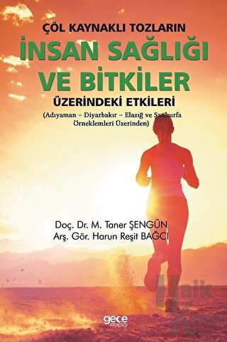 Çöl Kaynaklı Tozların İnsan Sağlığı ve Bitkiler Üzerindeki Etkileri