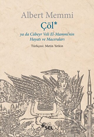 Çöl ya da Cübeyr Veli El-Mammi'nin Hayatı ve Maceraları