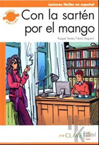 Con la Sarten por el Mango (LFEE Nivel-3) B2 İspanyolca Okuma Kitabı