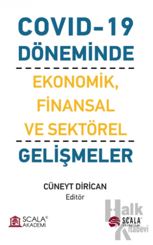 Covıd-19 Döneminde Ekonomik, Finansal ve Sektörel Gelişmeler