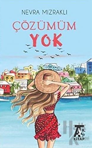 Çözümüm Yok