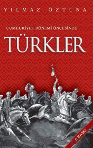 Cumhuriyet Dönemi Öncesinde Türkler - Halkkitabevi