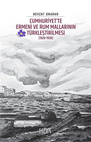 Cumhuriyet’te Ermeni ve Rum Mallarının Türkleştirilmesi (1920-1930) - Emval-i Metrukenin Tasfiyesi 2